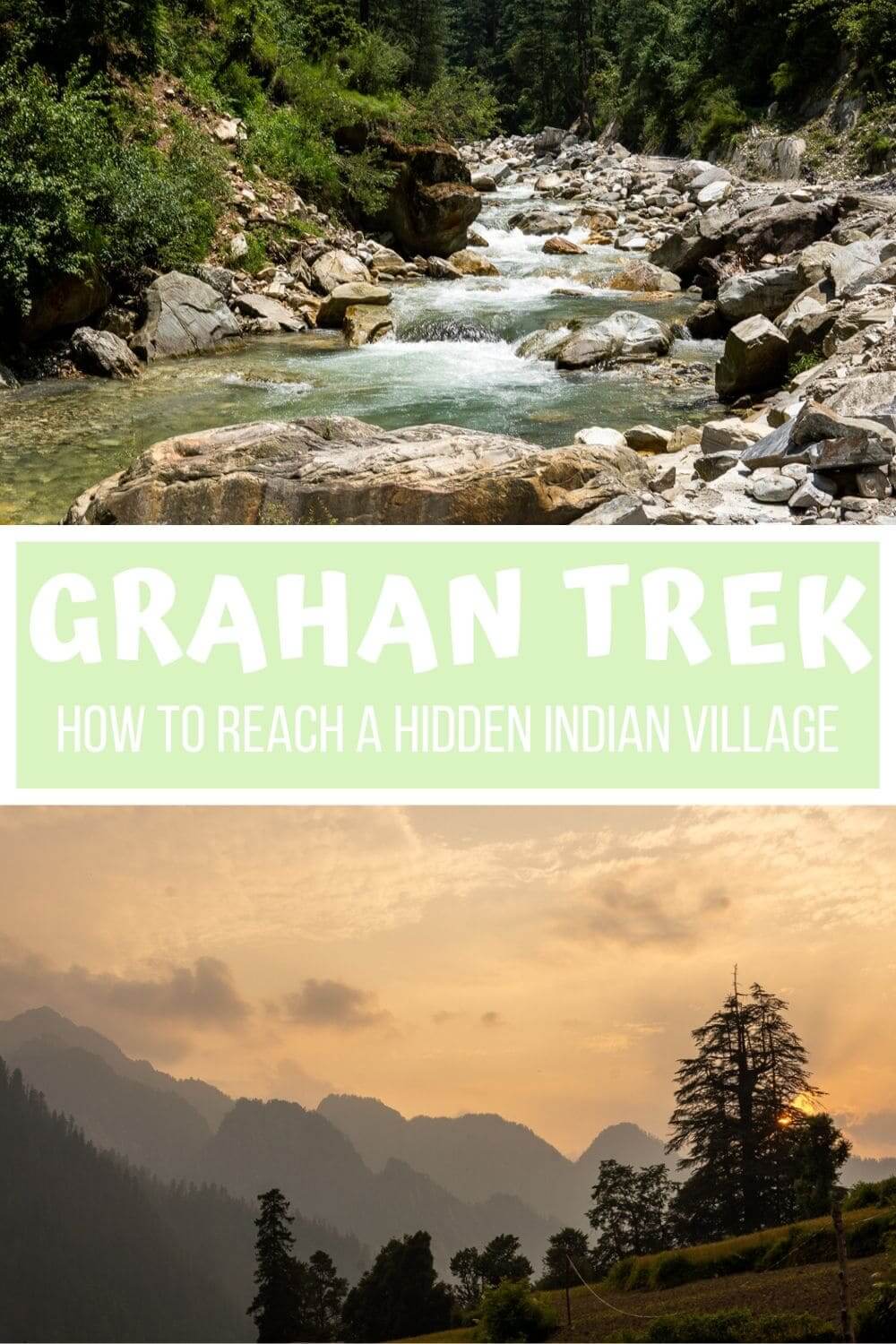 A complete guide to India's Grahan Village trek. Includes information (and photos) on how to reach the hippie hamlet of Grahan Village in Parvati Valley, India. #Indiatravel #backpackingIndia #Indiatrekking #treksinIndia #parvativalley #himachalpradesh 